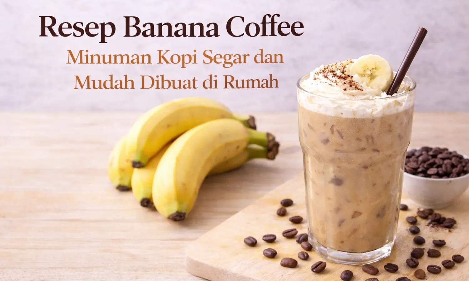 Resep Banana Coffee, Minuman Kopi Segar dan Mudah Dibuat di Rumah